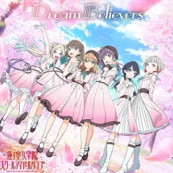 Dream Believers | Love Live! Hasu no Sora Jogakuin School Idol Club Debut Mini CD Album Online
