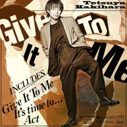 Give It To Me | Tetsuya Kakihara 7th Single CD Outlet