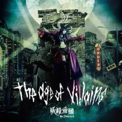 Other Music>The Age of Villains | Yousei Teikoku Original Album